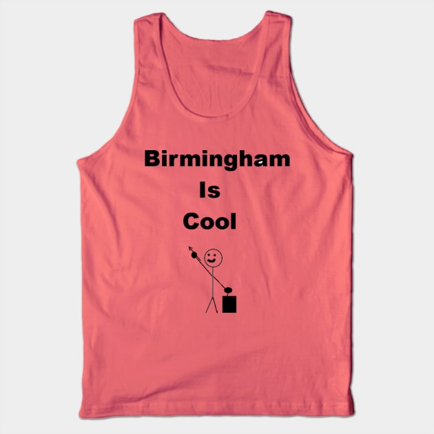 Birmingham is Cool Tank Top by rollbirds